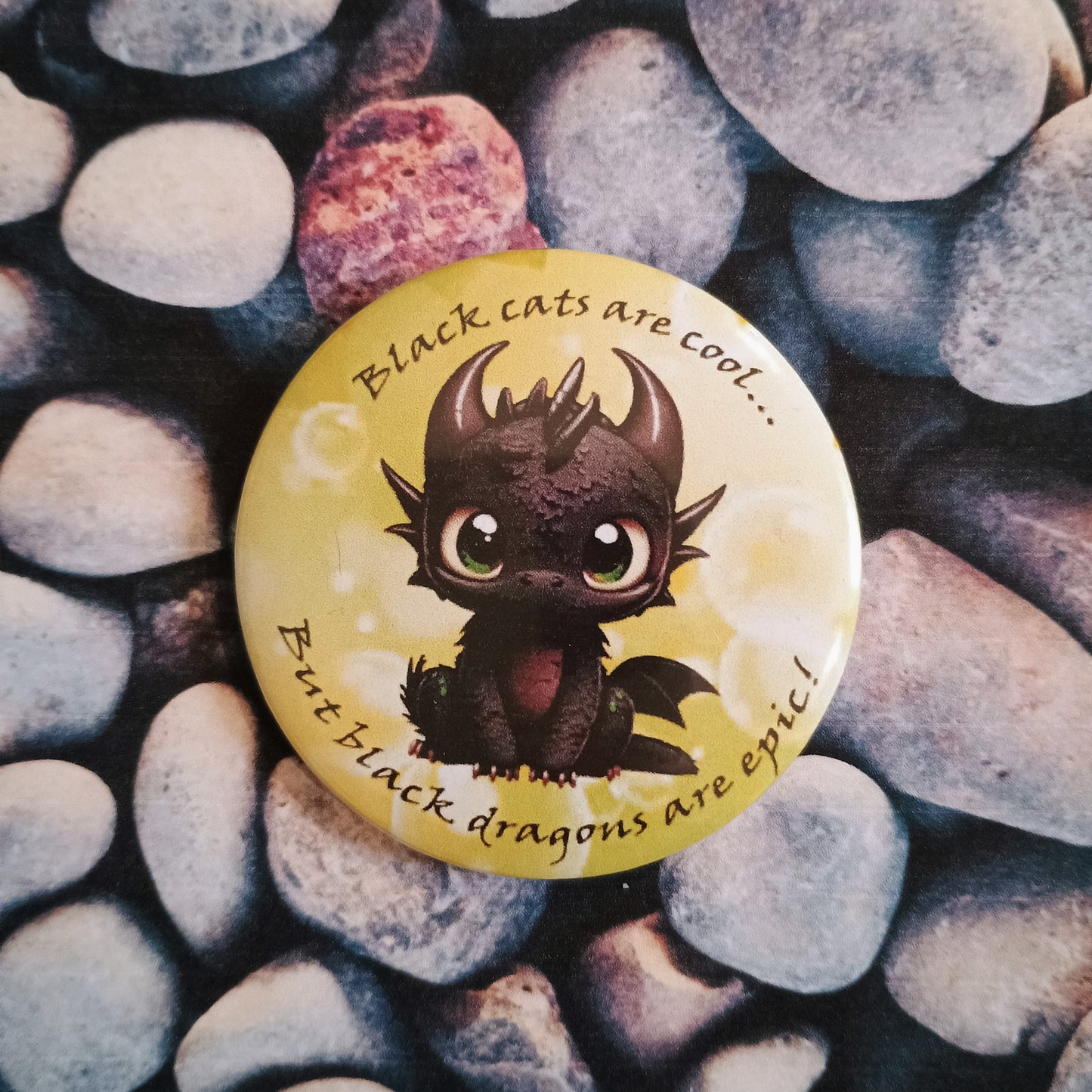 'Black cats are cool... But black dragons are epic!' pin badge