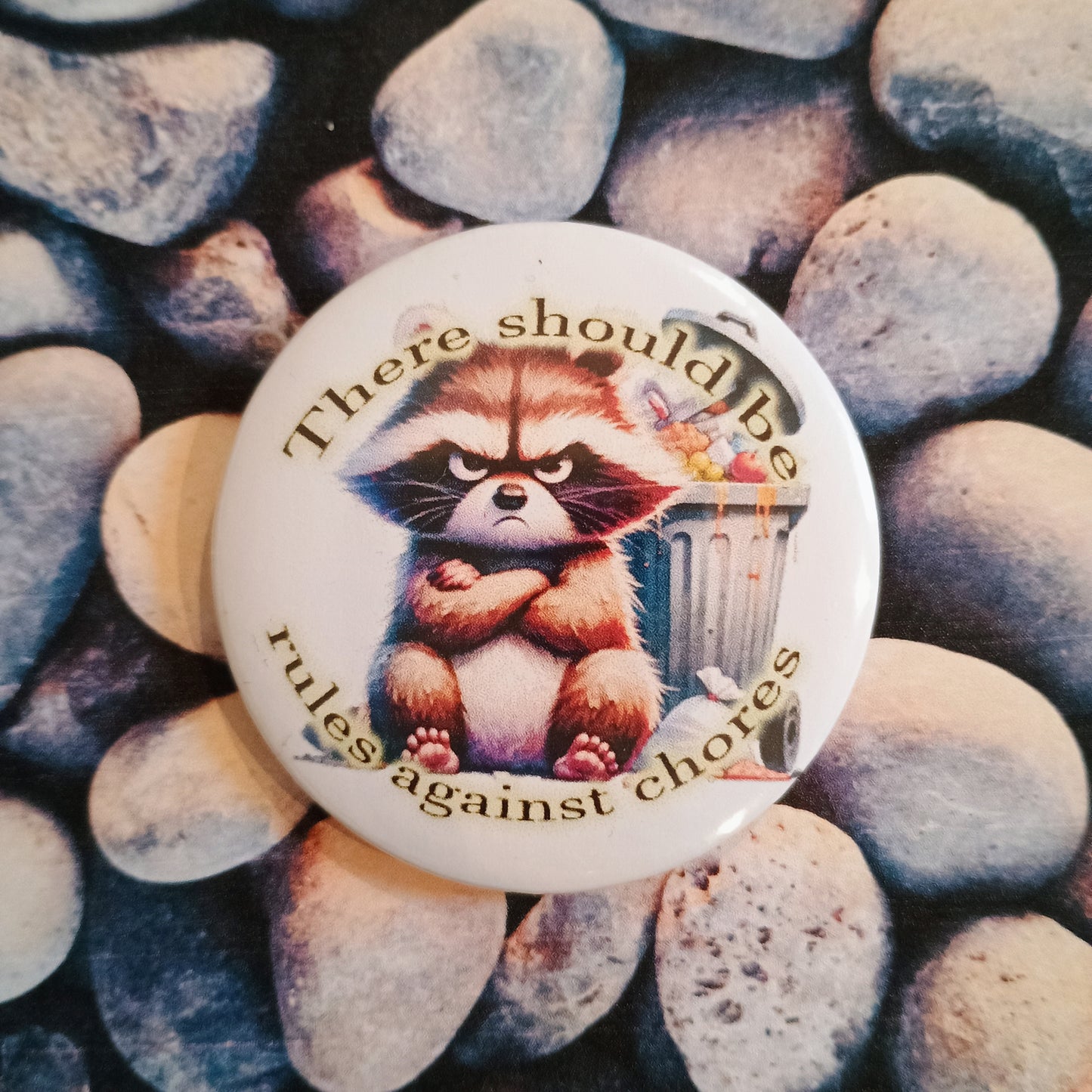 'There should be rules against chores!' pin badge